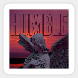 STAY HUMBLE Sticker